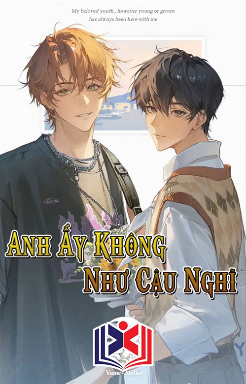 Anh Ấy Không Như Cậu Nghĩ