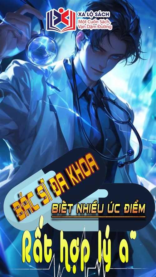 Bác Sĩ Đa Khoa Biết Nhiều Ức Điểm Rất Hợp Lý A!