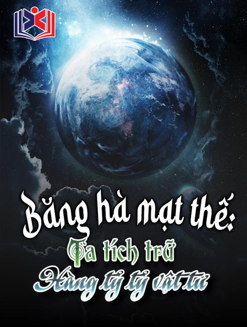 Băng Hà Mạt Thế: Ta Tích Trữ Hàng Tỷ Tỷ Vật Tư
