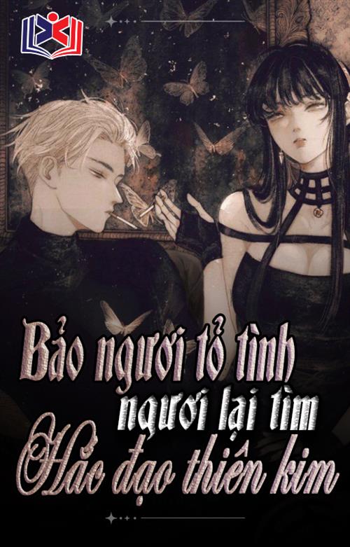 Bảo Ngươi Tỏ Tình, Ngươi Lại Tìm Tới Tiểu Thư Xã Hội Đen?