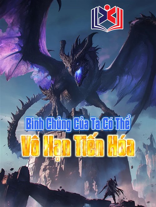 Binh Chủng Của Ta Có Thể Vô Hạn Tiến Hóa