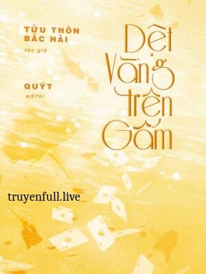 Dệt Vàng Trên Gấm - Tửu Thôn Bắc Hải