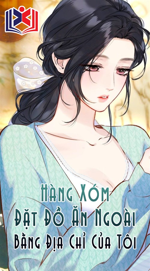 Hàng Xóm Đặt Đồ Ăn Ngoài Bằng Địa Chỉ Của Tôi