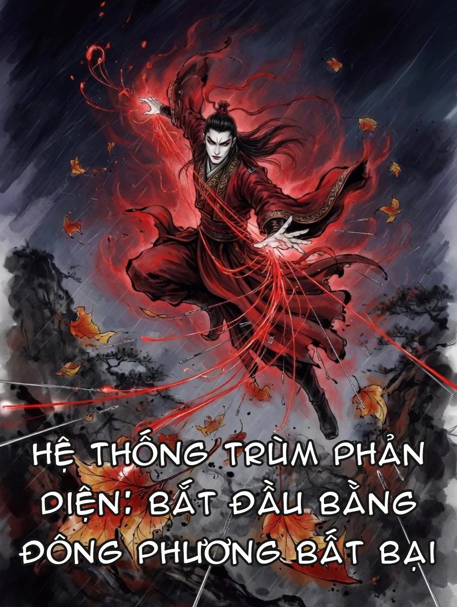 Hệ Thống Trùm Phản Diện: Bắt Đầu Bằng Đông Phương Bất Bại
