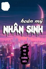 Hoàn Mỹ Nhân Sinh