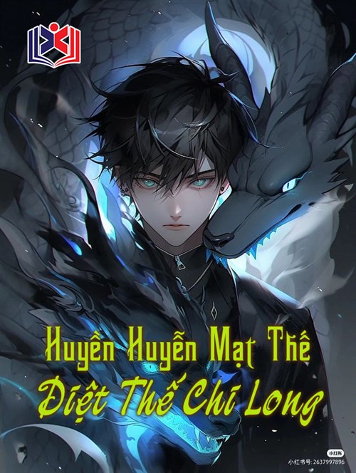 Huyền Huyễn Mạt Thế: Diệt Thế Chi Long