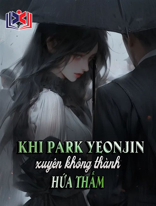 Khi Park YeonJin Xuyên Thành Hứa Thấm