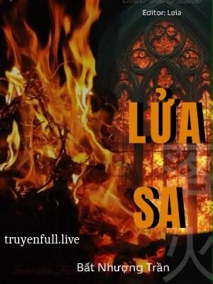 Lửa Sa - Bất Nhượng Trần
