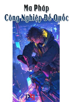 Ma Pháp Công Nghiệp Đế Quốc (Dịch)