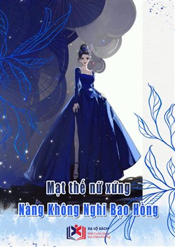 Mạt Thế Nữ Xứng, Nàng Không Nghĩ Bạo Hồng (Dịch)