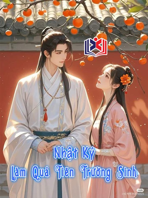 Nhật Ký Làm Quả Tiên Trường Sinh