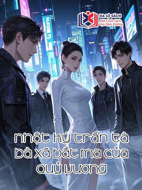 Nhật Ký Trấn Tà Bà Xã Bắt Ma Của Quỷ Vương