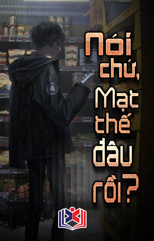 Nói Chứ, Mạt Thế Đâu Rồi?