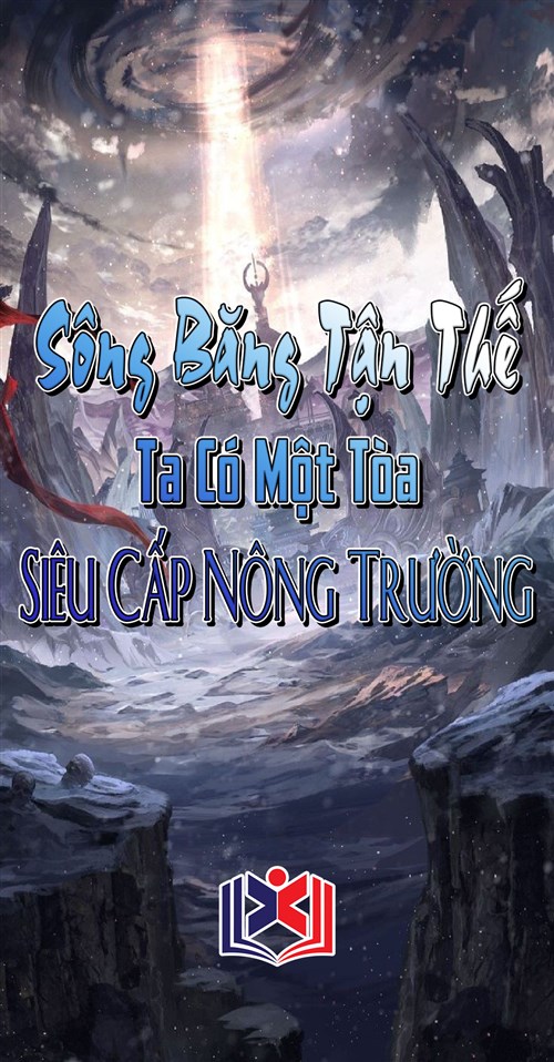 Sông Băng Tận Thế: Ta Có Một Tòa Siêu Cấp Nông Trường