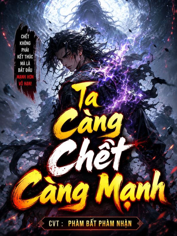 Ta Càng Chết Càng Mạnh