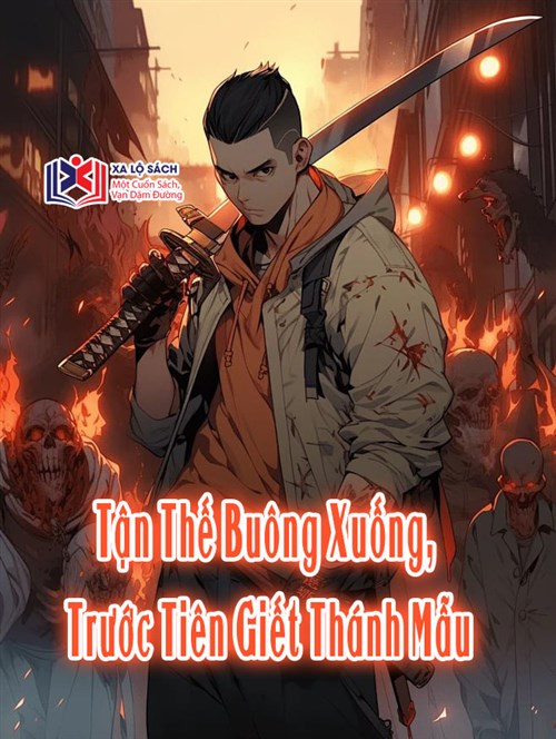 Tận Thế Buông Xuống, Trước Tiên Giết Thánh Mẫu
