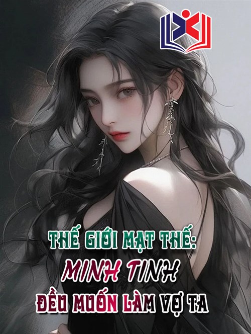 Thế giới mạt thế: Minh tinh đều muốn làm vợ ta