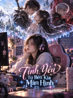 Tình Yêu Từ Bên Kia Màn Hình
