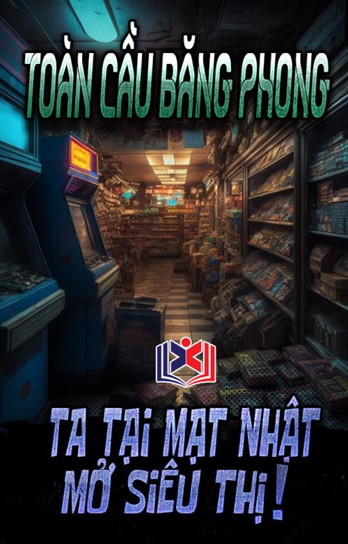 Toàn Cầu Băng Phong, Ta Tại Mạt Nhật Mở Siêu Thị!