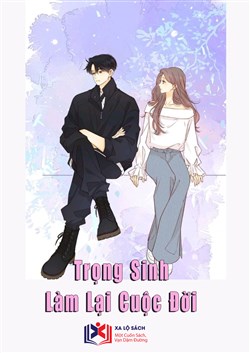 Trọng Sinh Làm Lại Cuộc Đời (Dịch)