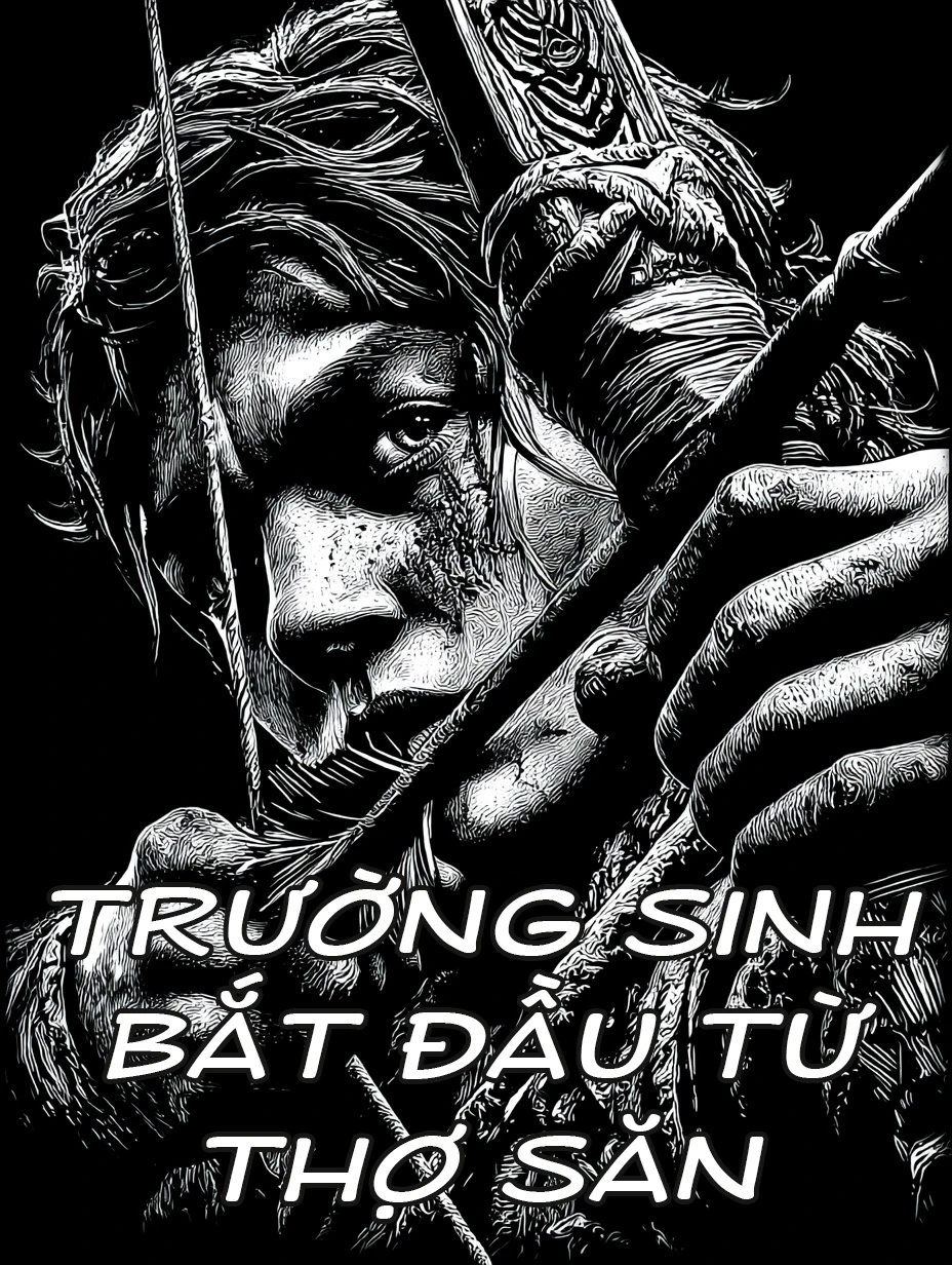 Trường Sinh Bắt Đầu Từ Thợ Săn