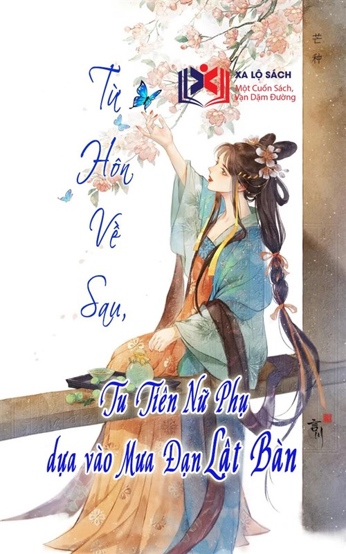 Từ Hôn Về Sau, Tu Tiên Nữ Phụ Dựa Vào Mưa Đạn Lật Bàn