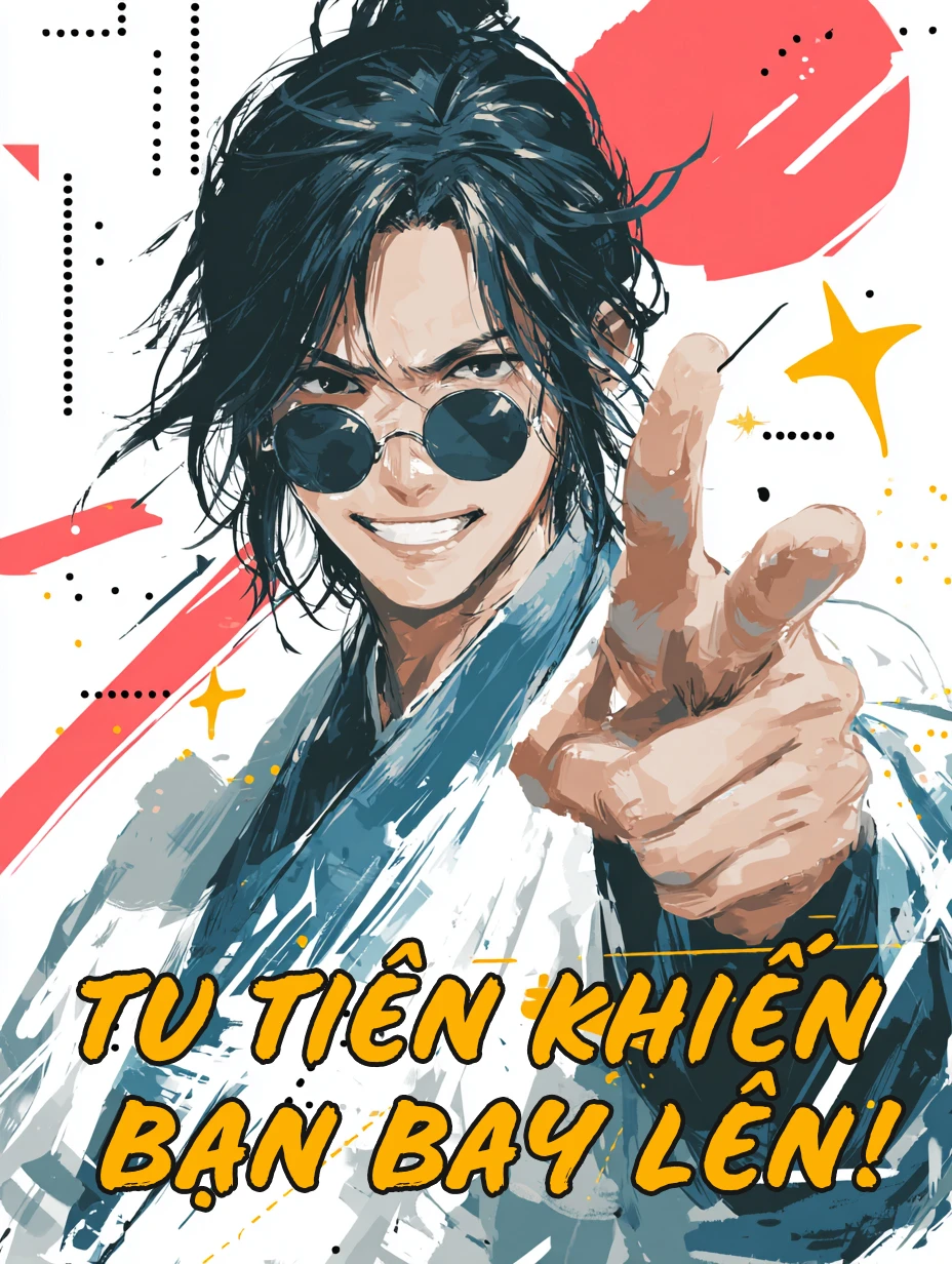 Tu Tiên Khiến Bạn Bay Lên!