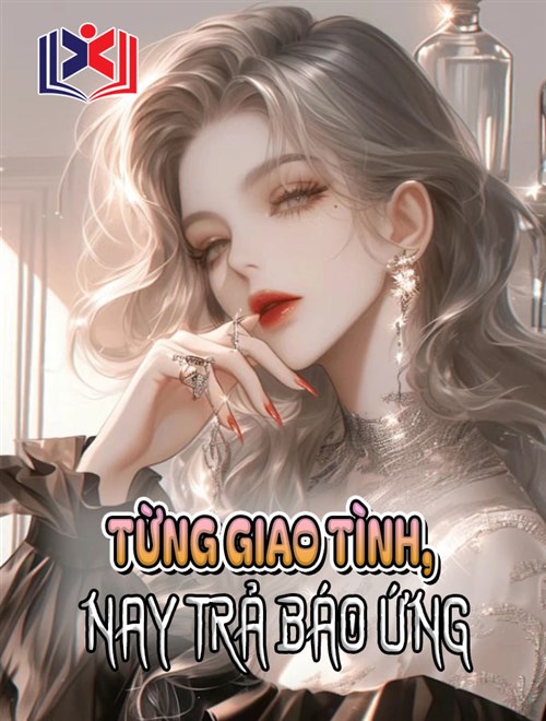 Từng Giao Tình, Nay Trả Báo Ứng